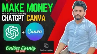 New Earning Ideas  Canva bulk create chatGPT Canva