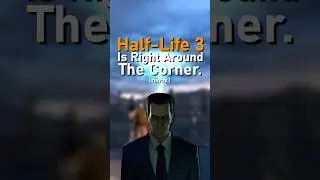 Is Half-Life 3 Finally Coming Out Soon?