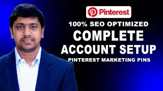 Create Pinterest Account & Optimize Profile for Growth (Complete Guide)