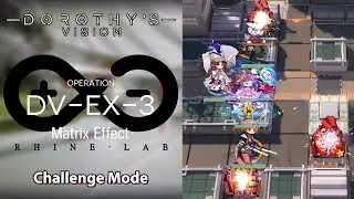 [Arknights] Dorothy's Vision | DV-EX-3 Challenge Mode