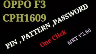 Oppo F3 Pattern Lock ,PIN ,Password+FRP Remove MRT V2.60 crack