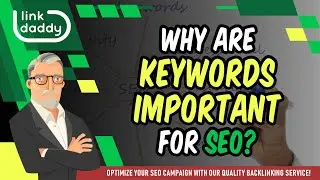 Why are Keywords Important For SEO?