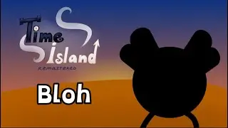 Bloh - Time Island Remastered