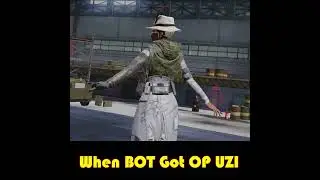 When BOT Got OP UZI #Shorts