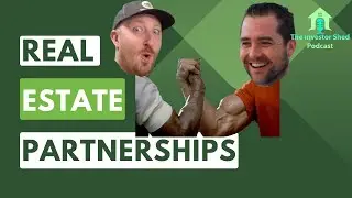 S3E45 Real Estate Partnerships - Investor Shed Podcast