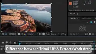 Difference between Trim& Lift & Extract (Work Area) on After Effects