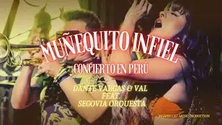 Dante Vargas & Val-Feat. Segovia Orquesta-"Concierto en Perú"-"Muñequito Infiel" (Official Video)