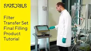 Filter Transfer Set Final Filling Product Tutorial - Learn with Sartorius