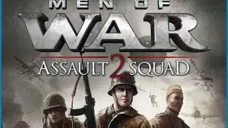 Men of War Assault Squad 2 (Версия 3.04): 