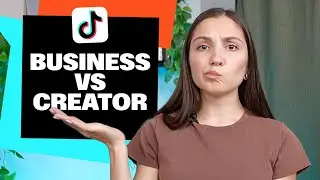 Which TikTok Account Should You Use in 2025? (Business vs Creator Breakdown)