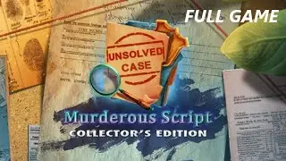 UNSOLVED CASE MURDEROUS SCRIPT CE FULL GAME Complete walkthrough gameplay - ALL COLLECTIBLES + BONUS