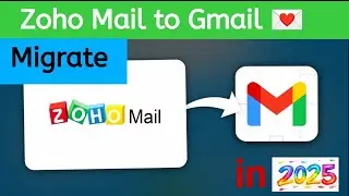 How to Move Emails from Zoho Mail to Gmail in Minutes!| 100% Working Method| आसान तरीका 2025.