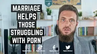 Marriage Helps those Struggling With Porn - Gabriel Al Romaani