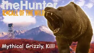 theHunter: Call Of The Wild - My First Mythical Grizzly Kill! [4K 60FPS]