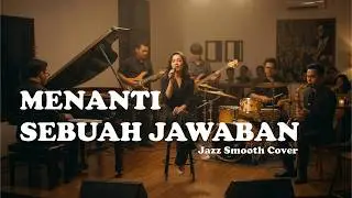 Menanti Sebuah Jawaban - Padi (Smooth Jazz Cover)
