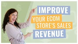 6 Tips To Improve Your Ecom Store’s Sales Revenue