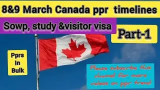 9 March Canada ppr timeline today/ppr timeline today/ppr timeline/Canada ppr timeline🇨🇦🇨🇦