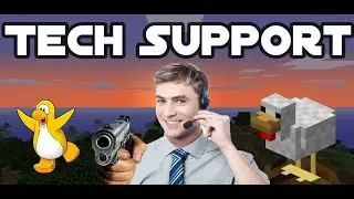 Minecraft but I need tech support