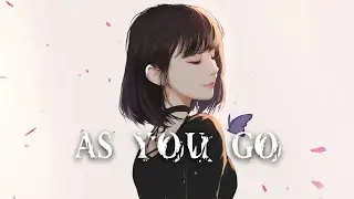 Nightcore - As You Go (Lyrics)