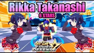 💕 RIKKA TAKANASHI 6 STARS SHOWCASE ✨🌟ALL STAR TOWER DEFENSE 🌟