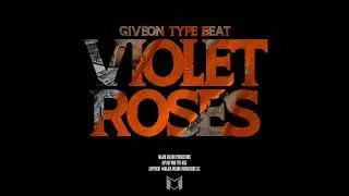 GIVEON TYPE BEAT - VIOLET ROSES
