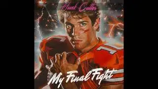Hunk Cutler - My Final Fight (90s motivation)