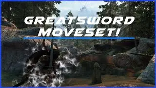 Skyrim - Modded Greatsword moveset