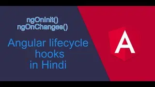 Angular life cycle hooks ngOnInit And ngOnChanges in Hindi | ngOnInit, ngOnChanges