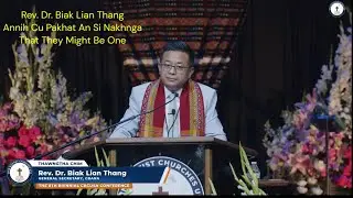 CBCUSA Civui July 4-7 2024// Rev. Dr. Biak Lian Thang// "Chinmi Pakhat Kan Sinak"