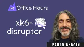 Chaos Testing with k6 with Pablo Chacin (k6 Office Hours #74)
