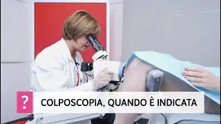 Colposcopia, cos'è e quando è indicata