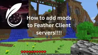 How to add mods to Feather client servers on Minecraft!