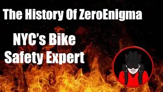 The History Of ZeroEnigma: Biker Vs NYC