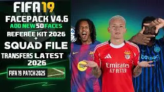 FIFA 19 PATCH 2026 - FACEPACK V4.6 | REFEREE KIT 2026 | SQUAD WINTER 2026 TRANSFER UPDATE