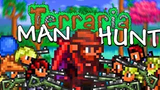 Terraria Manhunt...and I'm the one being hunted
