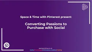 Space & Time present Converting Passions to Purchase with Social
