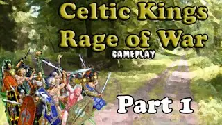 Celtic kings rage of war part 1