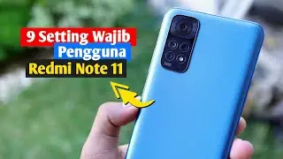 9 Setting Wajib Pengguna Redmi Note 11
