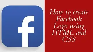 How to Create Facebook Logo Using HTML and CSS