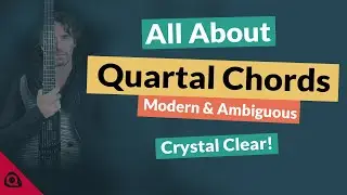 Quartal Chords & Quartal Harmony – Crystal Clear Tutorial Guitar!