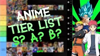 ANIME Tier List! - This Just isn't Gonna Go Down Well...