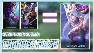 SCRIPT SKIN SELENA THUNDER FLASH NO PASSWORD | FULL EFFECT & FULL VOICE | FULL BACKUP