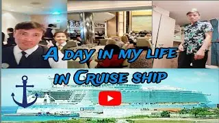 A day in my life trabaho sa cruise ship (Assistant waiter)