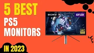 Top 5 BEST PS5 Monitors in 2023