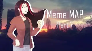 Meme MAP [Part 7]