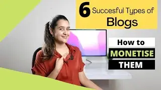 6 SUCCESSFUL TYPES OF BLOGS | HOW TO EARN MONEY FROM BLOGS | CONTENT CAPPUCCINO BY ADITI GUPTA