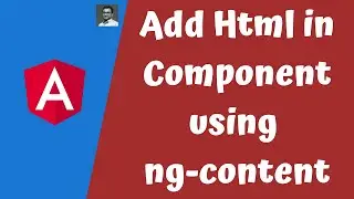 27. Projecting the HTML Content written between the component using ng-content in Angular.