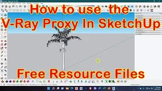 How To Use The V-Ray Proxy In SketchUp