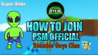 How To Join PSM OFFICIAL CLAN | Stumble Guys