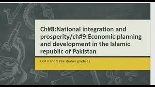 ch#8 and ch#9 Pak-studies notes grade 12